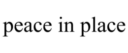 PEACE IN PLACE trademark