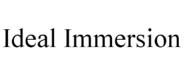 IDEAL IMMERSION trademark