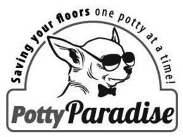 POTTY PARADISE SAVING YOUR FLOORS ONE POTTY AT A TIME! trademark