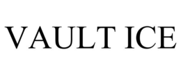 VAULT ICE trademark