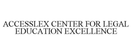 ACCESSLEX CENTER FOR LEGAL EDUCATION EXCELLENCE trademark
