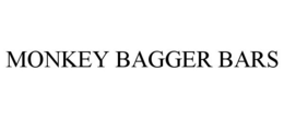 MONKEY BAGGER BARS trademark