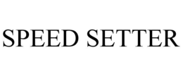 SPEED SETTER trademark