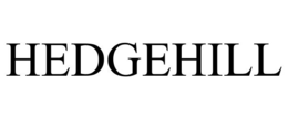 HEDGEHILL trademark