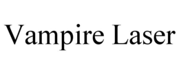 VAMPIRE LASER trademark