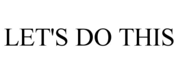 LET'S DO THIS trademark