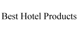 BEST HOTEL PRODUCTS trademark