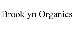 BROOKLYN ORGANICS trademark