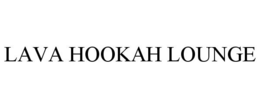 LAVA HOOKAH LOUNGE trademark