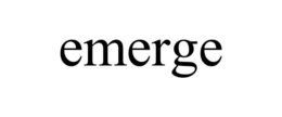 EMERGE trademark