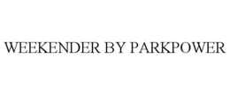 WEEKENDER BY PARKPOWER trademark