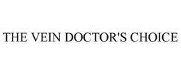 THE VEIN DOCTOR'S CHOICE trademark