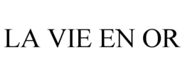 LA VIE EN OR trademark