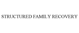 STRUCTURED FAMILY RECOVERY trademark