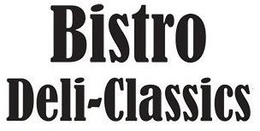 BISTRO DELI-CLASSICS trademark