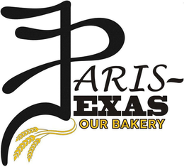 PARIS-TEXAS OUR BAKERY trademark
