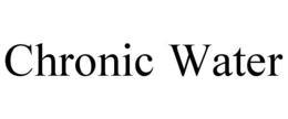 CHRONIC WATER trademark