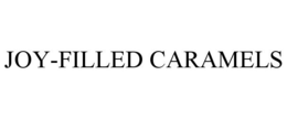JOY-FILLED CARAMELS trademark