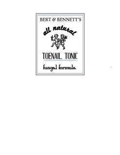 BERT & BENNETT'S TOENAIL TONIC FUNGAL FORMULA trademark