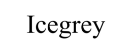 ICEGREY trademark