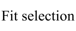FIT SELECTION trademark