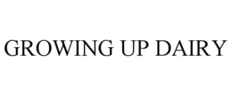 GROWING UP DAIRY trademark