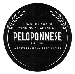 FROM THE AWARD WINNING KITCHENS OF PELOPONNESE MEDITERRANEAN SPECIALTIES trademark