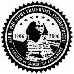 ALPHA PHI ALPHA FRATERNITY, INCORPORATED A CENTURY OF LEADERSHIP AND SERVICE 1906 2006 trademark