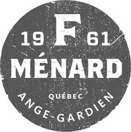 19F61 MENARD QUEBEC ANGE-GARDIEN trademark
