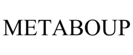 METABOUP trademark