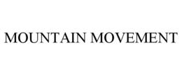 MOUNTAIN MOVEMENT trademark