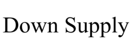 DOWN SUPPLY trademark