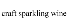 CRAFT SPARKLING WINE trademark