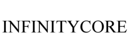 INFINITYCORE trademark