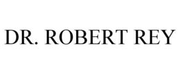 DR. ROBERT REY trademark