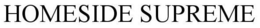 HOMESIDE SUPREME trademark