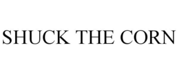 SHUCK THE CORN trademark