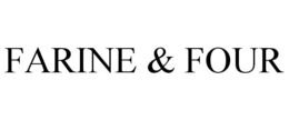 FARINE & FOUR trademark