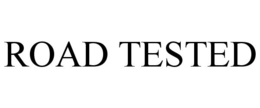 ROAD TESTED trademark