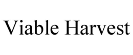 VIABLE HARVEST trademark