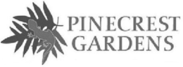 PINECREST GARDENS trademark