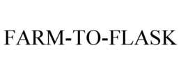 FARM-TO-FLASK trademark