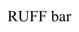 RUFF BAR trademark