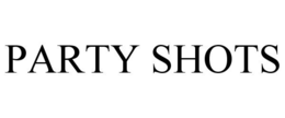 PARTY SHOTS trademark