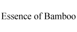 ESSENCE OF BAMBOO trademark