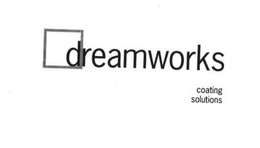 DREAMWORKS COATING SOLUTIONS trademark