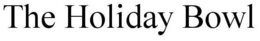 THE HOLIDAY BOWL trademark