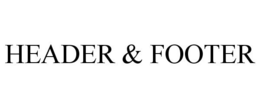 HEADER & FOOTER trademark