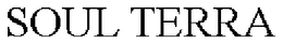 SOUL TERRA trademark
