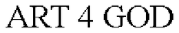 ART 4 GOD trademark